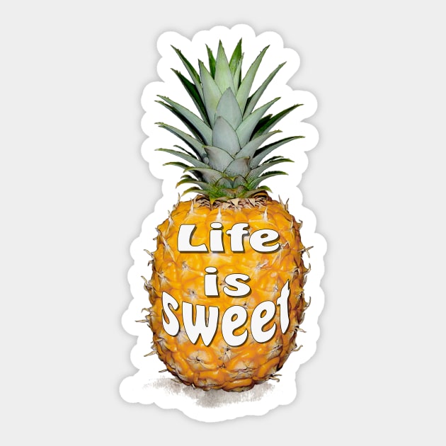 Life is sweet with yellow pineapple Sticker by pickledpossums